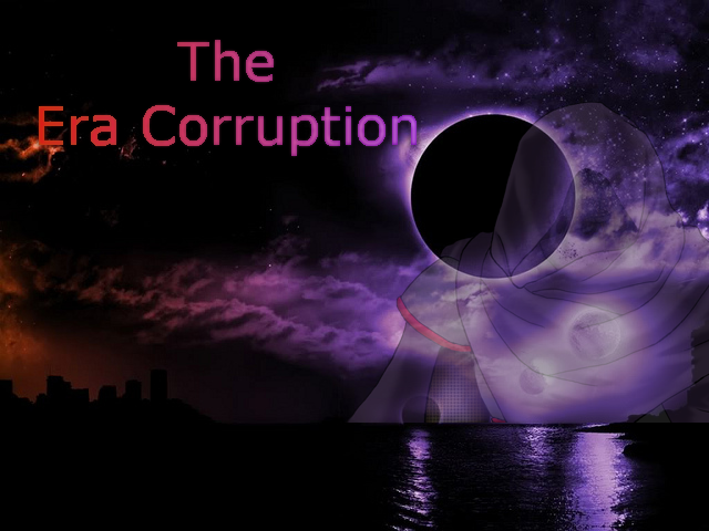 Main The Era Corruption