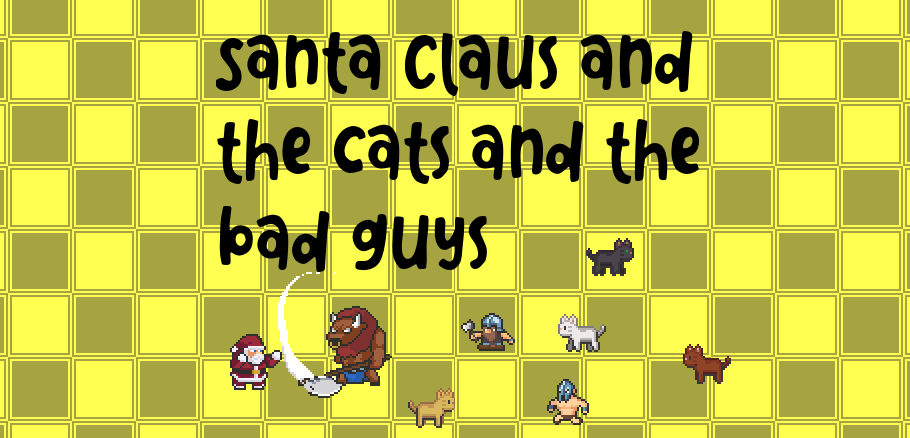 Pelaa Santa, cats, bad guys