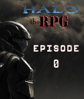 Main Halo the RPG: Ep.0