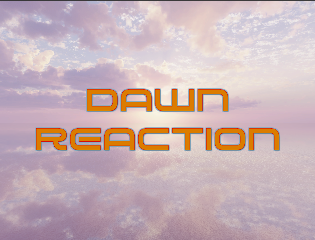 Dawn Reaction을(를) 하다