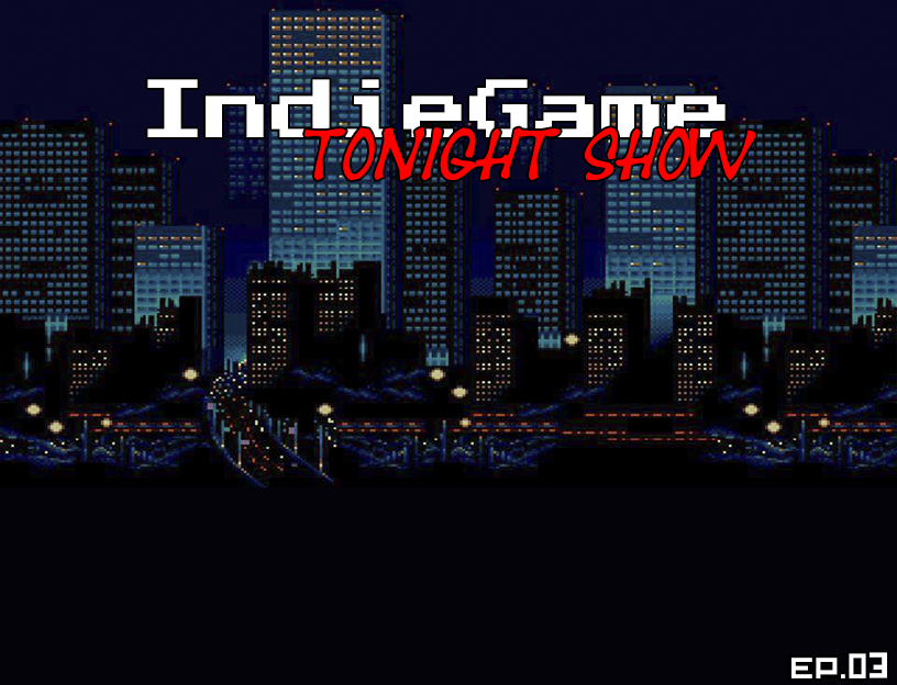 Spiele IndieGame TonightShow E03