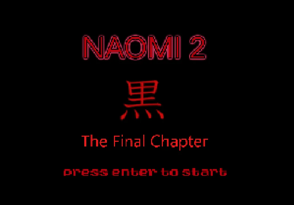 Spiele Naomi 2: The final chapter.