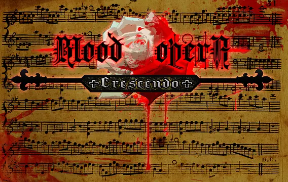 Blood Opera Crescendo - Immagini