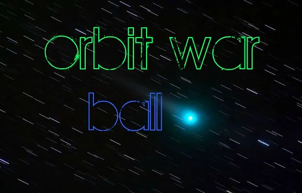 Play orbit war ball