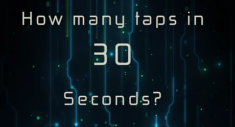 Laruin ang How many Taps in 30 Sec?