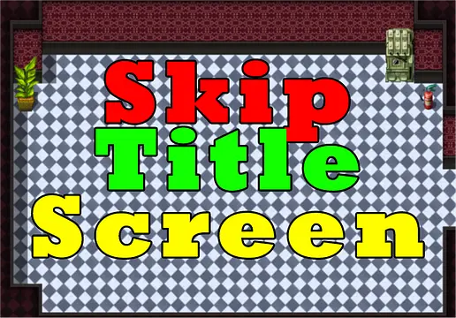 Laruin ang Skip Title Screen Plugin