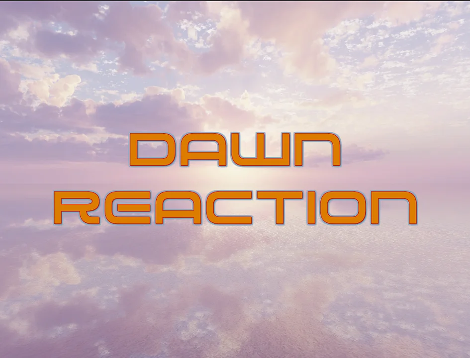 玩 Dawn Reaction