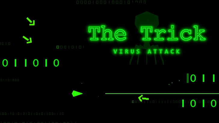 เล่น The trick, virus attack!