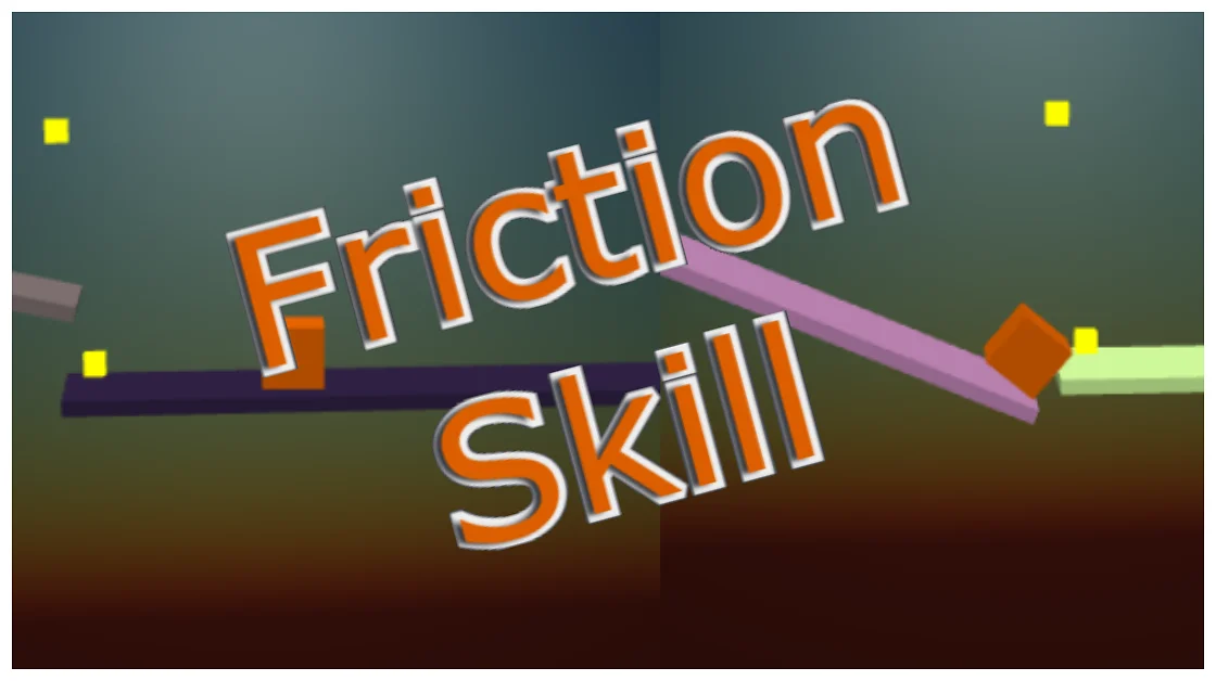 Main Friction Skill - Casual Physic