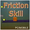 Friction Skill - Casual Physic - Gambar