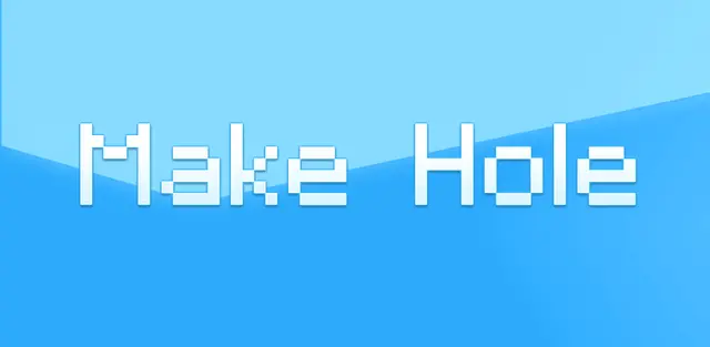 Make Hole - 作品